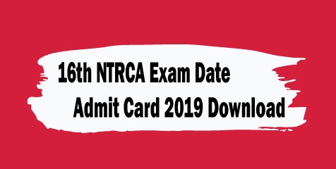 16th NTRCA Admit Card Download